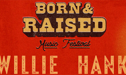 Willie Nelson, Hank Jr headlining inaugural Born & Raised Music Fest