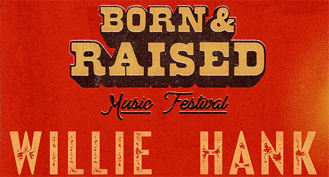Willie Nelson, Hank Jr headlining inaugural Born & Raised Music Fest