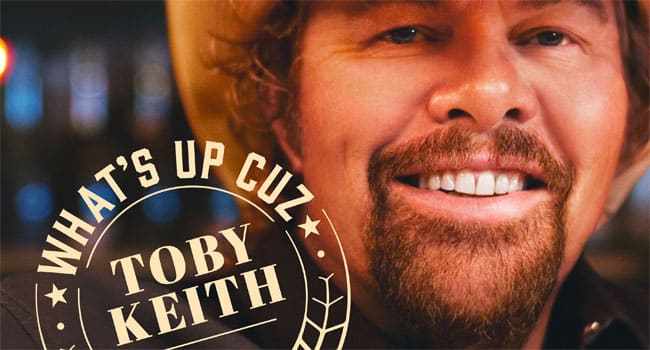 Toby Keith - What's Up Cuz
