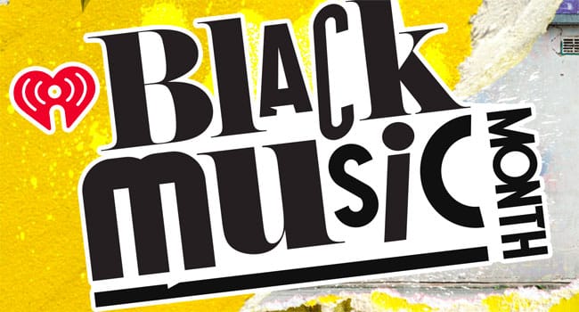 iHeartMedia Black Music Month