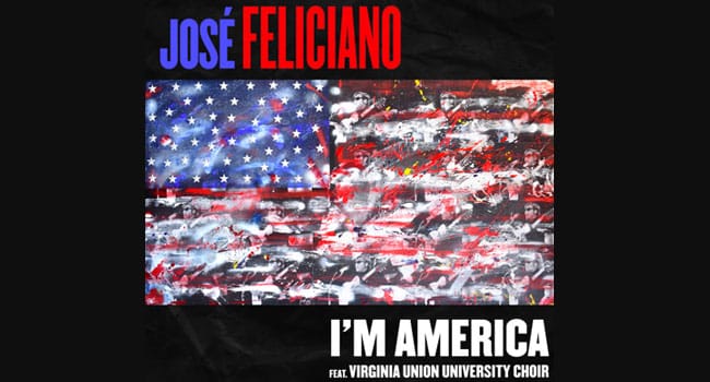 José Feliciano releases re-imagined ‘I’m America’