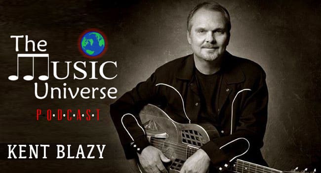 Kent Blazy on The Music Universe Podcast