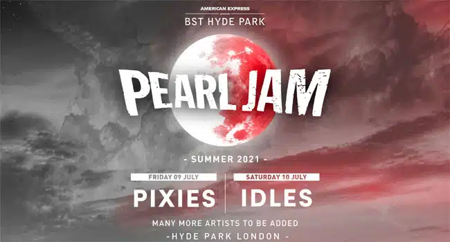 Pearl Jam headlining BST Hyde Park in 2021