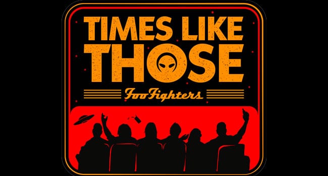 Foo Fighters - Times Like Those