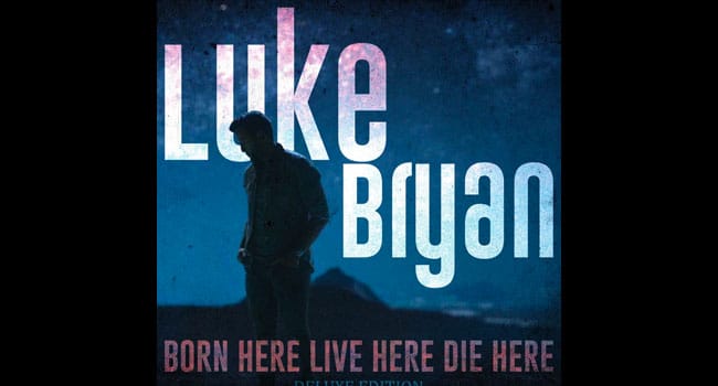 Luke Bryan releasing ‘Born Here Live Here Die Here’ deluxe album