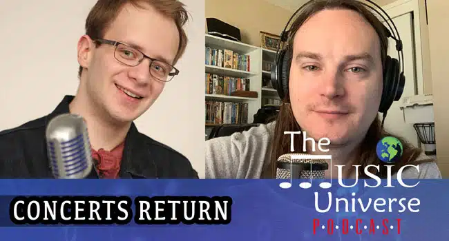 Episode 84 – Concerts Return