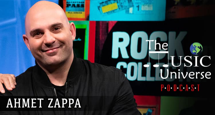 Ahmet Zappa on The Music Universe Podcast
