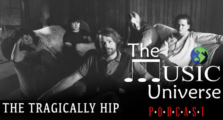 Episode 107 with The Tragically Hip