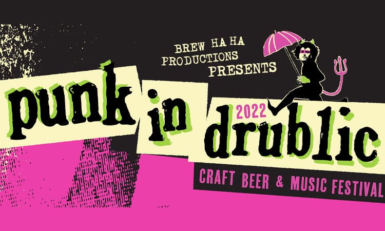 Punk In Drublic Craft Beer & Music Festival spring dates announced