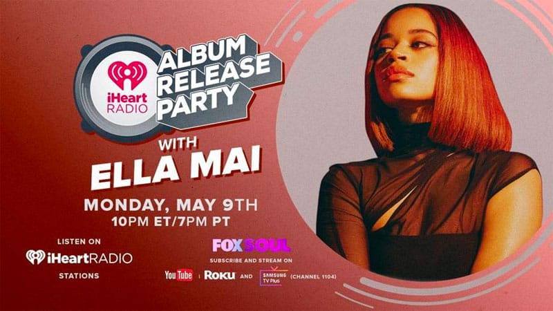 Fox Soul streaming Ella Mai’s iHeartRadio Album Release Party
