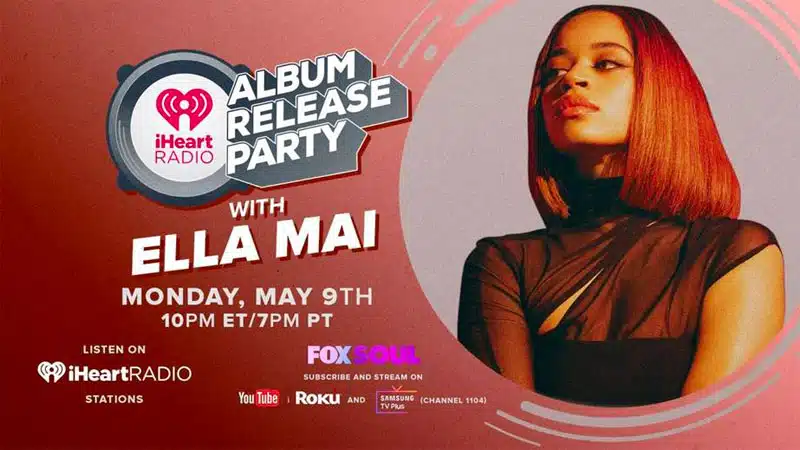 Fox Soul streaming Ella Mai’s iHeartRadio Album Release Party