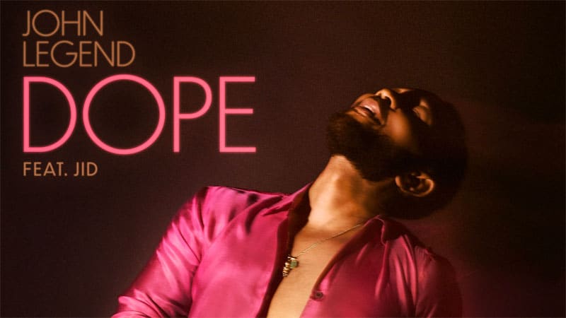 John Legend releases ‘Dope’ video