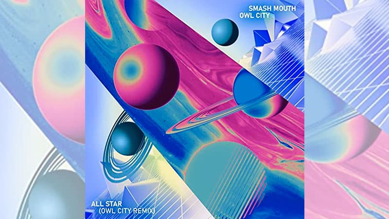 Smash Mouth, Owl City team for ‘All Star’ reimagining