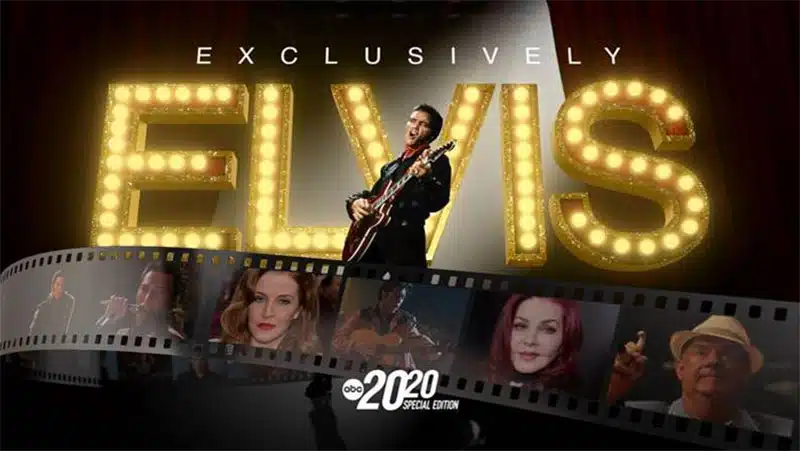 ABC News presents ‘Exclusively Elvis: A Special Edition of 20/20’ ABC News presents ‘Exclusively Elvis: A Special Edition of 20/20’