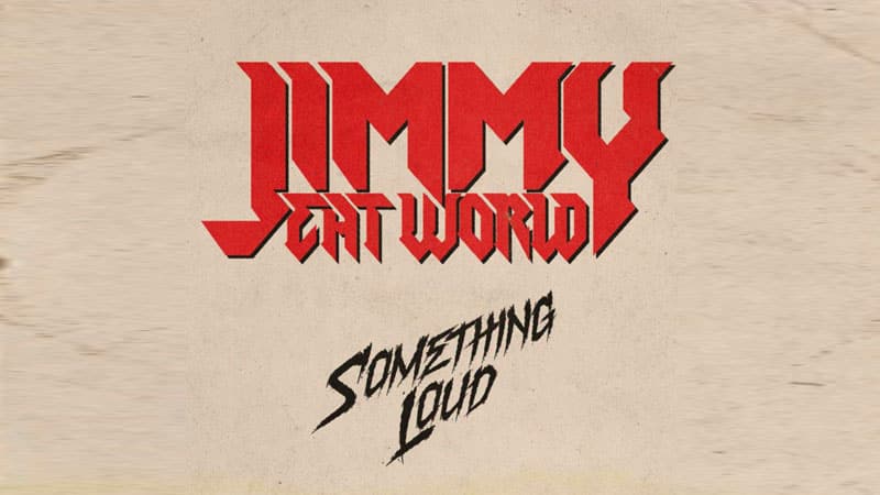 Jimmy Eat World launches new era with ‘Something Loud’