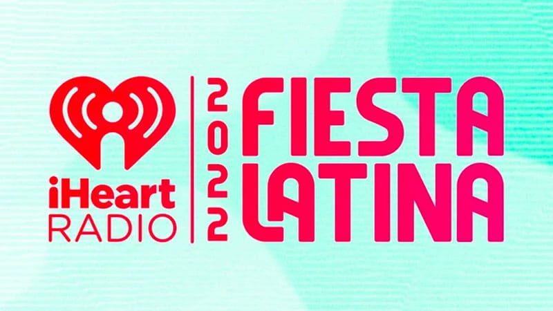 2022 iHeartRadio Fiesta Latina