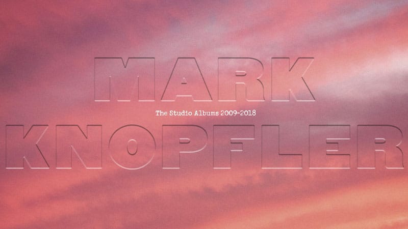 Mark Knopfler announces ‘The Studio Albums 2009-2018’ box set