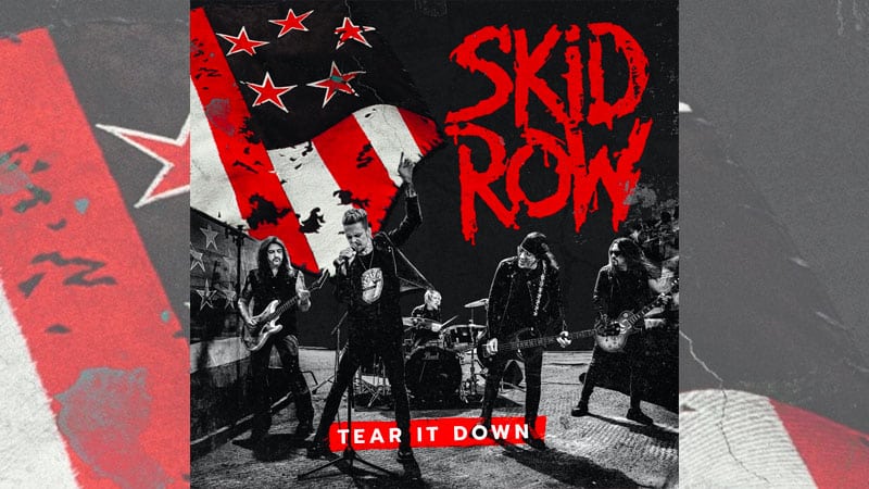 Skid Row shares ‘Tear It Down’