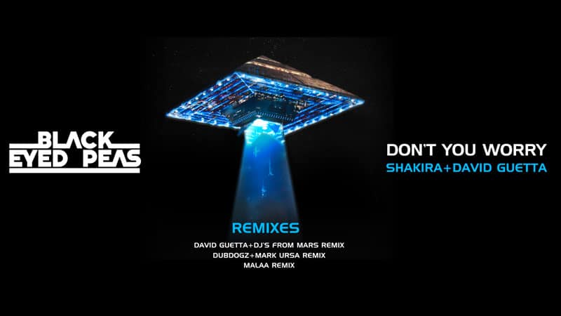 Black Eyed Peas, Shakira & David Guetta reveal ‘Don’t You Worry’ remixes