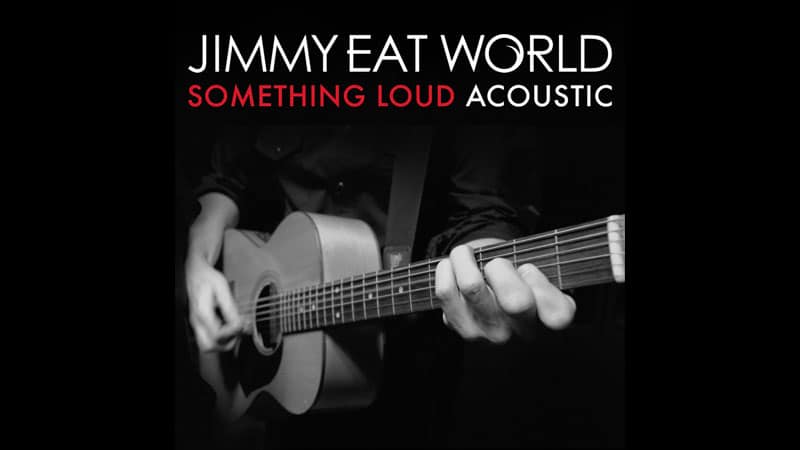 Jimmy Eat World releases ‘Something Loud’ acoustic version