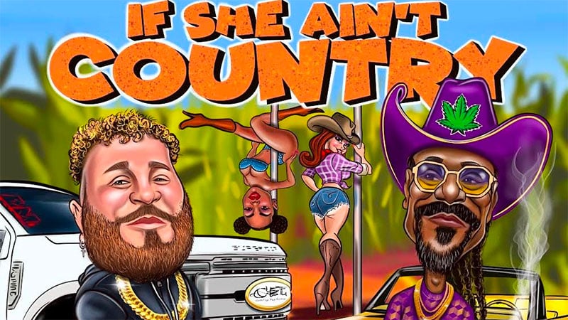 Justin Champagne & Snoop Dogg - If She Ain't Country