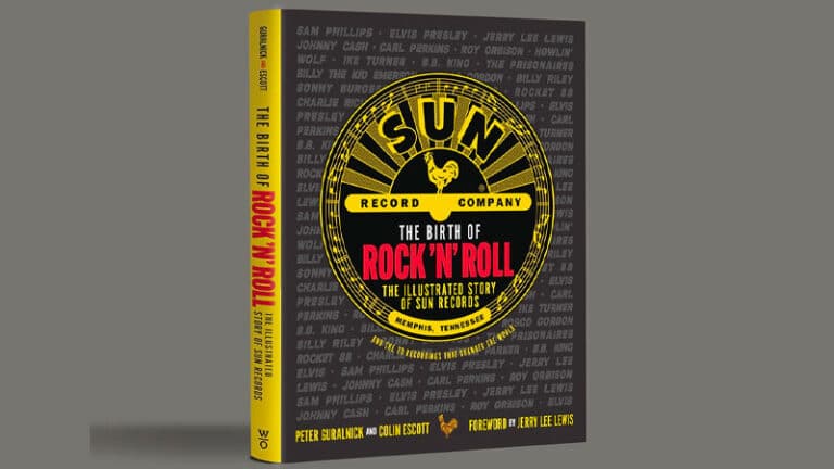 The Birth of Rock ’n’ Roll: The Illustrated Story of Sun Records & the 70 Records that Changed the World