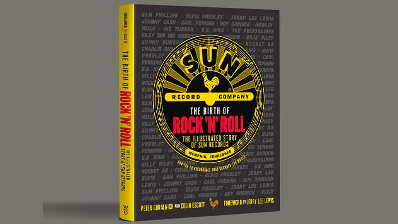 Sun Records examines history in ‘Birth of Rock ‘n’ Roll’ book