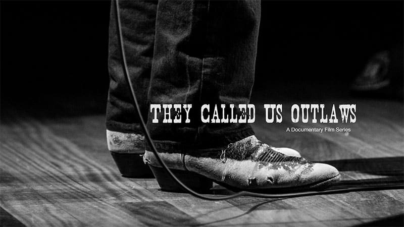 ‘They Called Us Outlaws’ 12 hour country music documentary detailed