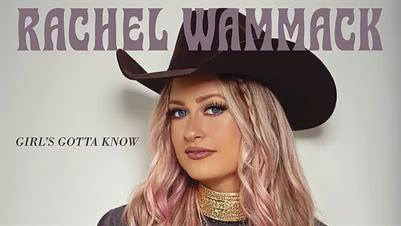 Rachel Wammack shares ‘Girl’s Gotta Know’