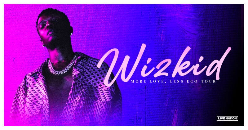 Wizkid announces More Love, Less Ego Tour