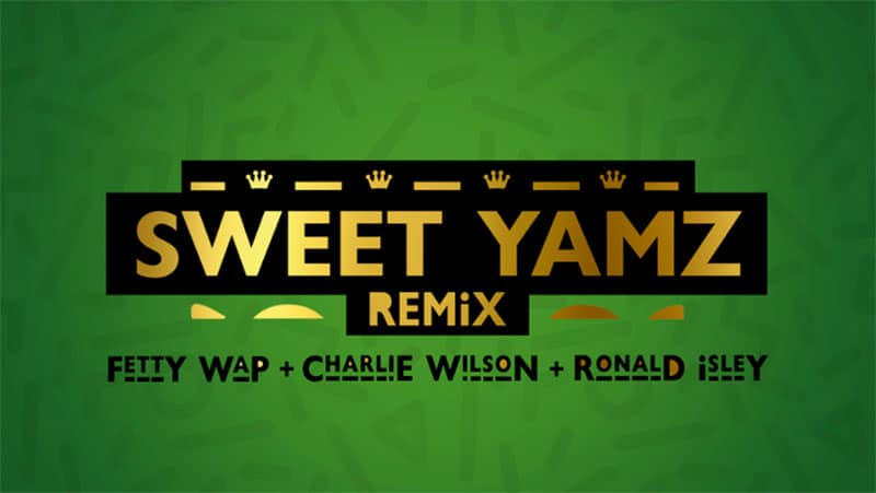 Fetty Wap recruits Charlie Wilson, Ronald Isley for ‘Sweet Yamz’ remix