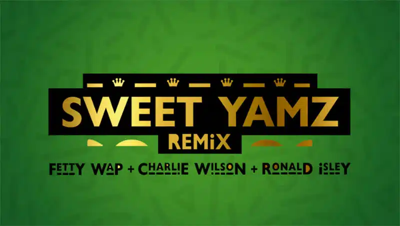 Fetty Wap recruits Charlie Wilson, Ronald Isley for ‘Sweet Yamz’ remix