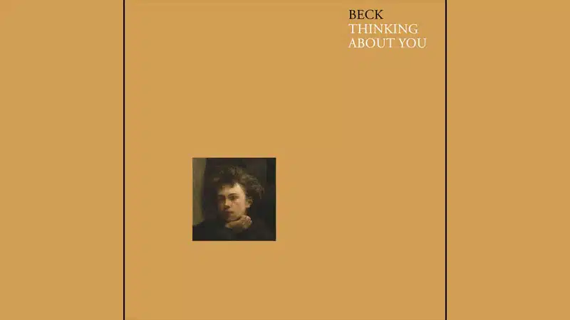 Beck releases ‘Thinking About You’