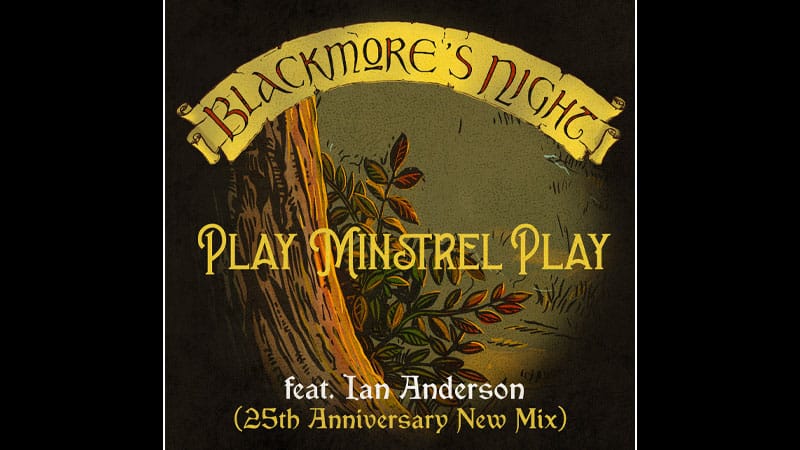 Blackmore’s Night releases ‘Play Minstrel’ 25th Anniversary Mix with Ian Anderson
