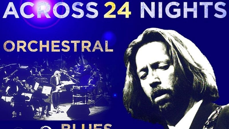 Eric Clapton unveils ‘Across 24 Nights’ global cinema event