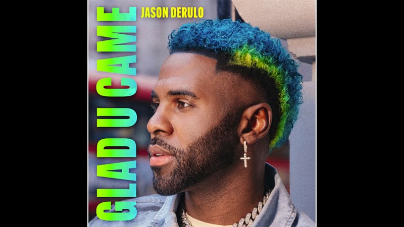Jason Derulo returns with ‘Glad U Came’