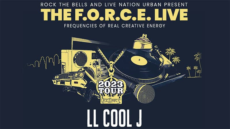 Rock The Bells & Live Nation Urban Presents The F.O.R.C.E. (Frequencies of Real Creative Energy) Live headlined by LL Cool J