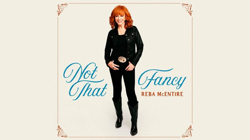 Reba McEntire announces ‘Not That Fancy’ album