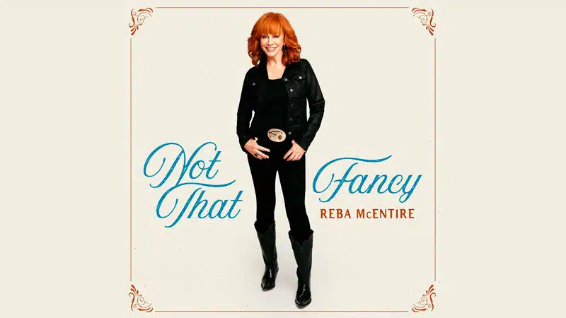 Reba McEntire announces ‘Not That Fancy’ album
