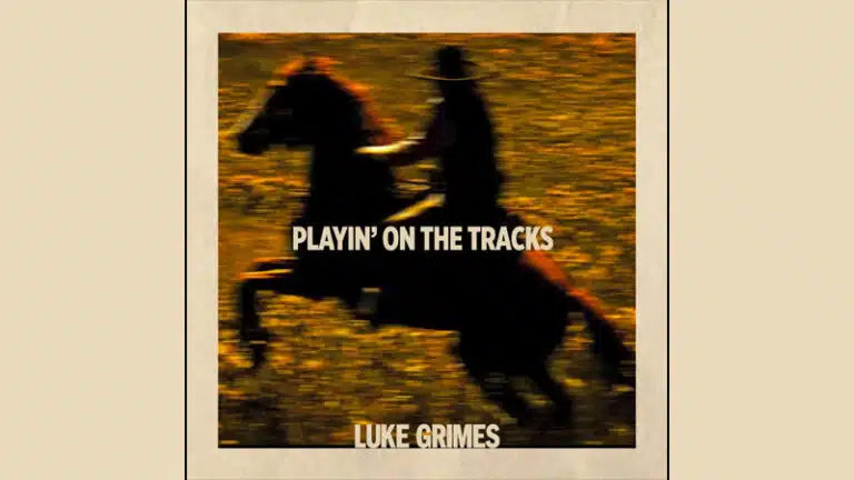 Luke Grimes drops ‘Playin’ on the Tracks’