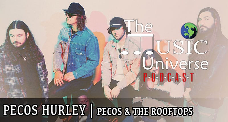 Episode 181 with Pecos Hurley of Pecos & The Rooftops