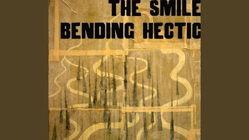 The Smile releases ‘Bending Hectic’