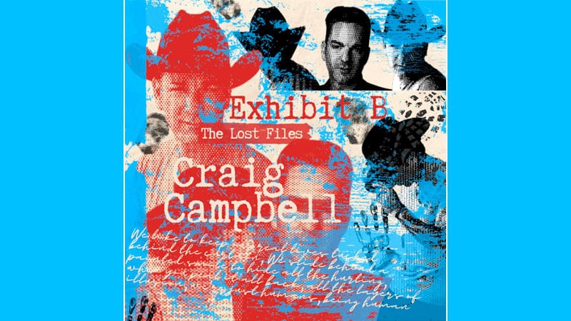 Craig Campbell announces ‘The Lost Files: Exhibit B’