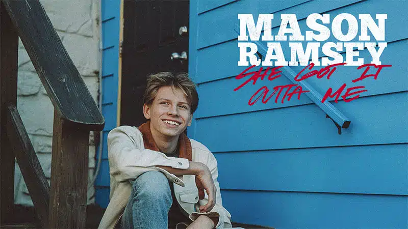 Mason Ramsey shares ‘She Got It Outta Me’