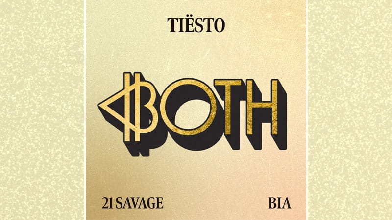 Tiësto, Bia, 21 Savage collaborate on ‘Both’
