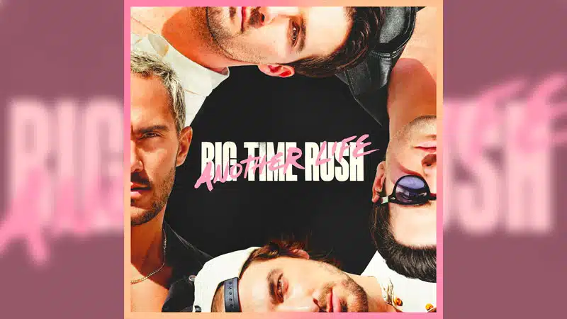Big Time Rush announces ‘Another Life Deluxe’