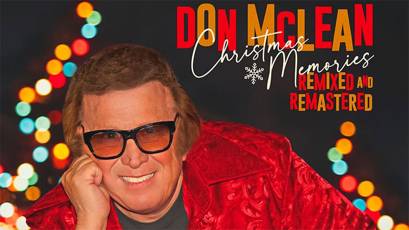 Don McLean releases ‘Christmas Memories: Remixed & Remastered’