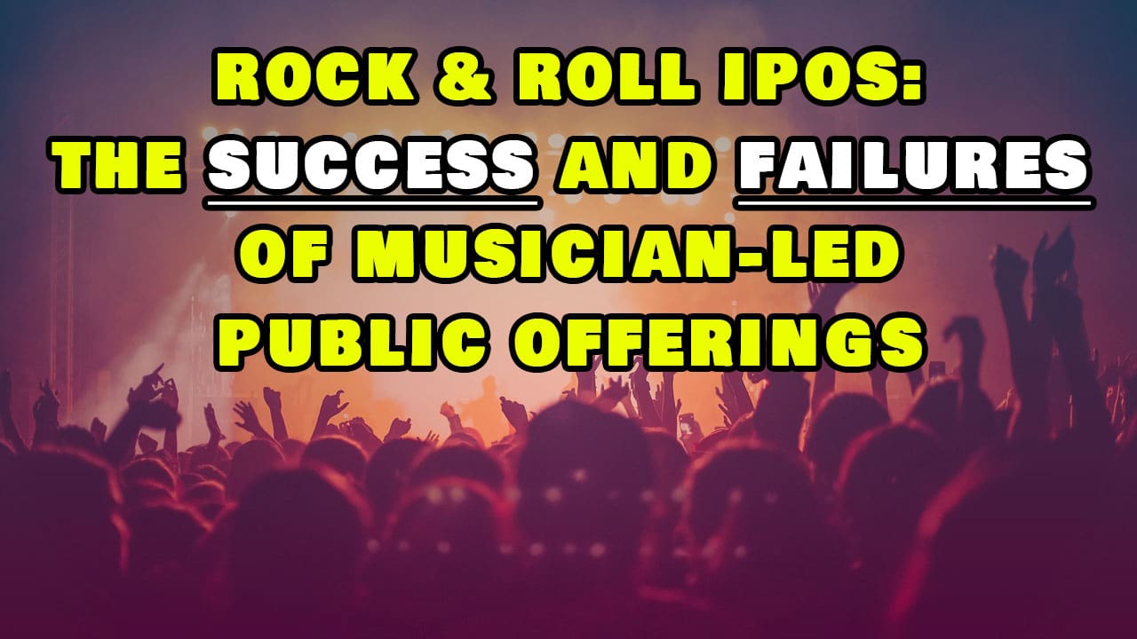 The success and failures of musician-led public offerings
