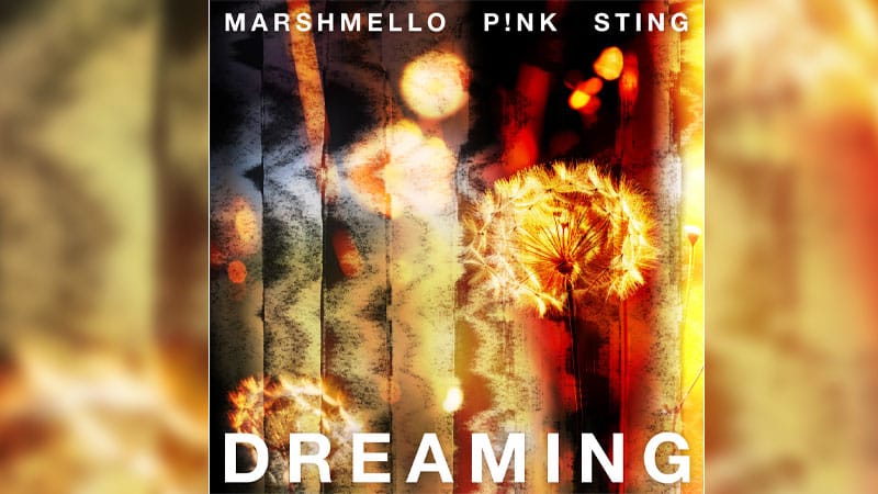 Marshmello, Pink, Sting team for ‘Dreaming’