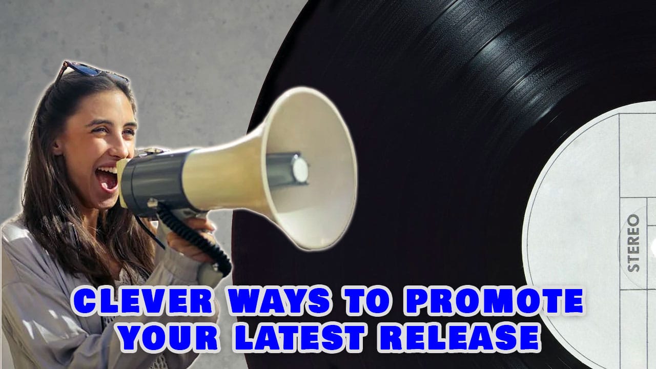Clever ways to promote your latest release
